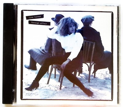 TINA TURNER   FOREIGN AFFAIR 	PARLOPHONE RECORDS  CD  6230