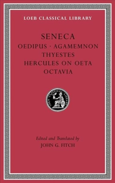 Tragedies, Volume II by Seneca (Hardback Book)