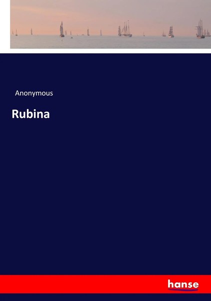 Anonymous | Rubina | Taschenbuch | Englisch (2017) | 472 S. | Hansebooks-image