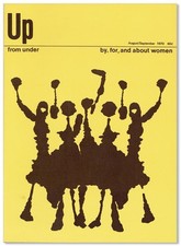 [Various authors] Up From Under, Vol. 1, nos. 2-5. Second Wave feminist journal