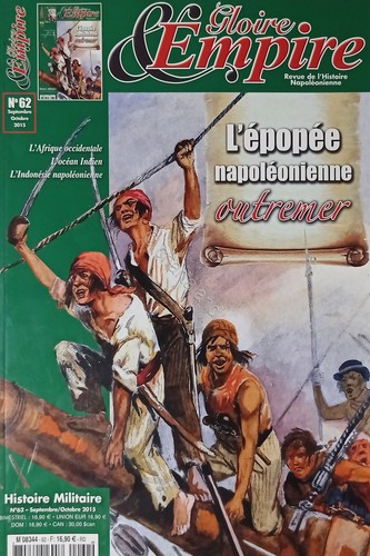 Revue de l'Histoire Napoleonienne Gloire & Empire 62 - 2015 L'épopée outremer