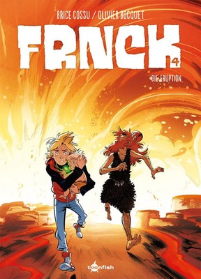 FRNCK. Band 4 | Die Eruption | Olivier Bocquet | Deutsch | Buch | FRNCK | 64 S.
