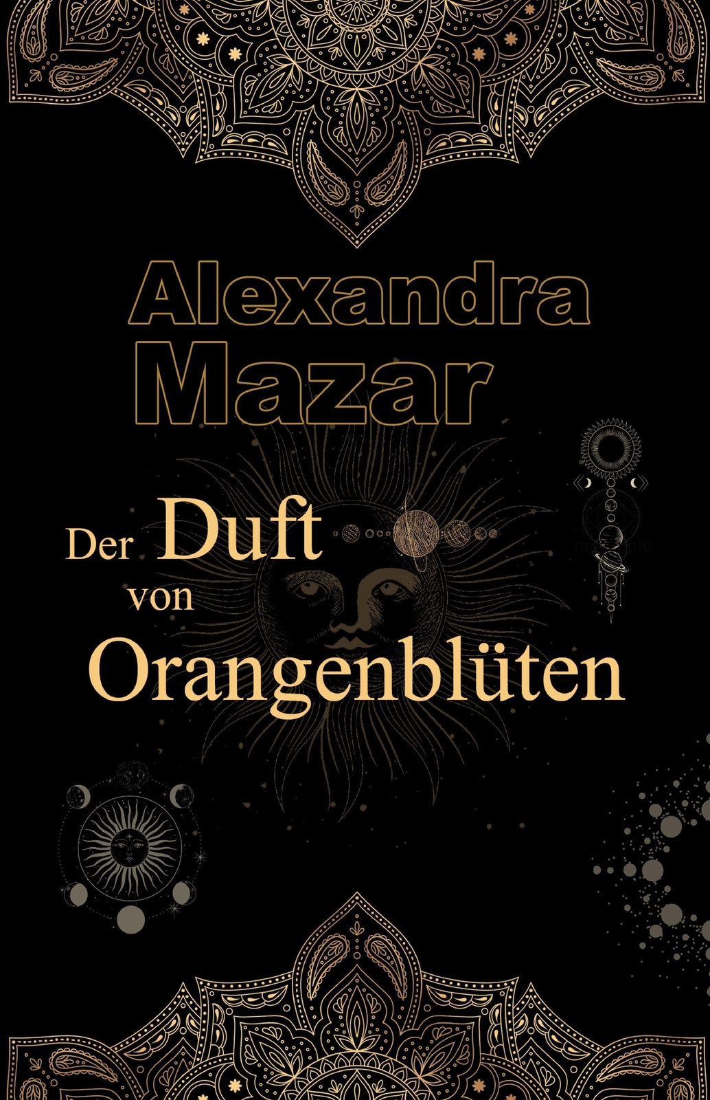 Thumbnail - Der Duft Von Orangenblüten | Alexandra Mazar | Deutsch | Taschenbuch |