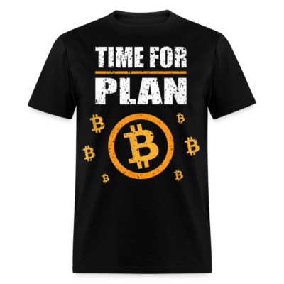Bitcoin Time for plan B shirt Crypto Currency Traders BTC HODL TShirt Size S-6XL