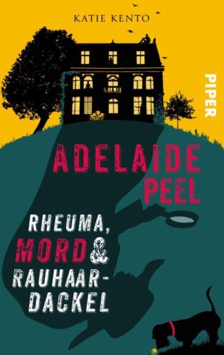 Katie Kento / Adelaide Peel: Rheuma, Mord und Rauhaardackel /  9783492506809 - Zdjęcie 1 z 4