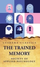 Society of Applied Psychology The Trained Memory (Hardback) (UK IMPORT)