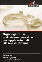 Organogel: Una Piattaforma Versatile Per Applicazioni Di Rilascio Di Farmaci
