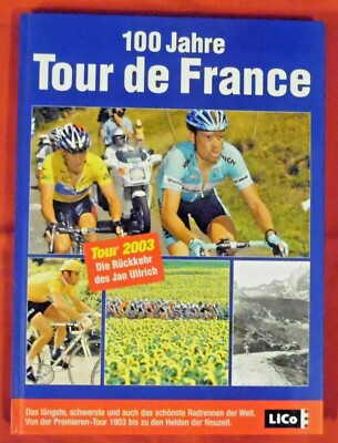 100 Jahre Tour De France , Bildband , Lico Verlag , HC , 2003 , TOP