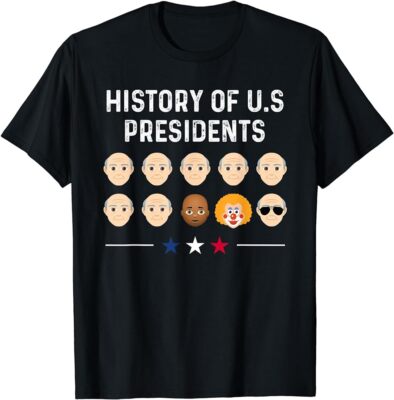 Lustiges  History of US Presidents  Humor T-Shirt