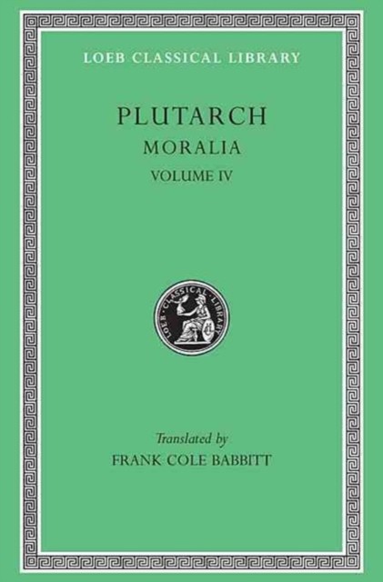 Moralia Volume Iv