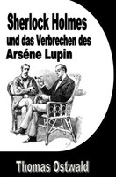 Thomas Ostwald | Sherlock Holmes Und Das Verbrechen Des ArséNe Lupin | Buch | De