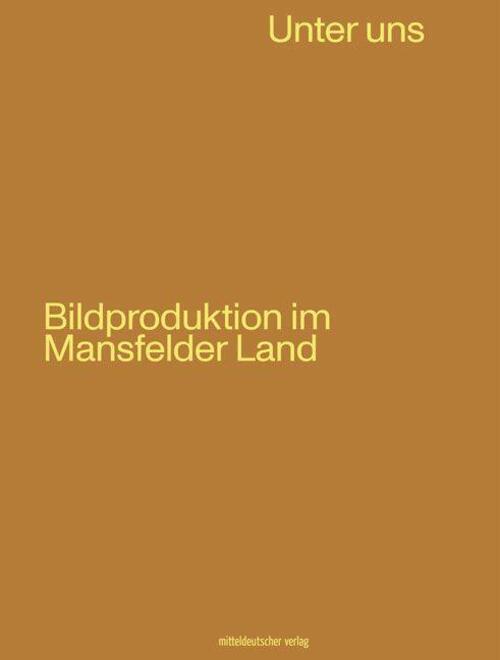Thumbnail - Unter Uns | Bildproduktion Mansfelder Land | Werkleitz Gesellschaft E.