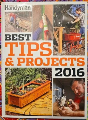 The Family Handyman - Best Tips & Projects 2016 by The Family Handyman
