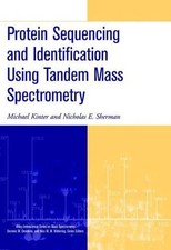 Protein Sequencing and Identification Using Tandem Mass Spectrometry by Michael 