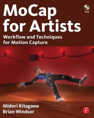 Mocap für Künstler: Workflow And Techniques für Motion Capture Pa