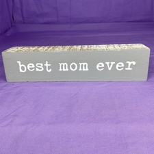 Rustic Wooden Block Sign - "Best Mom Ever" -Gift For Mother s Day
