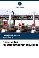 Pallavi Shrivastava (U. A.) | Gesichertes MautüBerwachungssystem | Taschenbuch