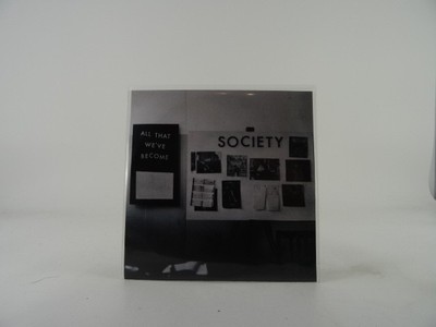 SOCIETY ALL THAT WE'VE BECOME (B68) Deals too hot to handle 