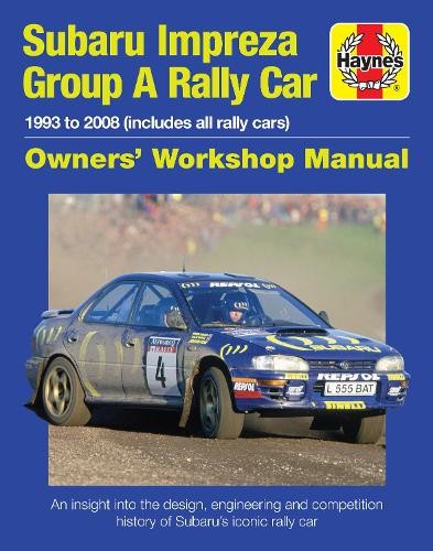 Subaru Impreza Group A Rally Car Owners' Workshop Manual by A... - 9781785211102