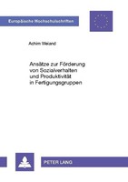 AnsäTze Zur FöRderung Von Sozialverhalten Und ProduktivitäT In Fertigungsgruppen
