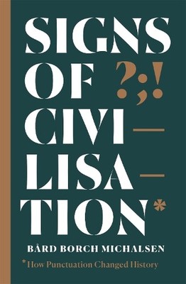 Bård Borch Michalsen Signs of Civilisation (Taschenbuch)