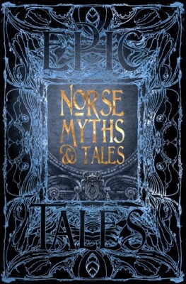 Gothic Fantasy Norse Myths Tales Hardcover 480 Pages Flame Tree Publishing New