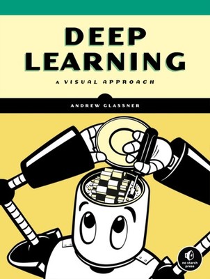 Deep Learning Andrew Glassner Hardback No Starch PressUS Computer