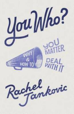 You Who: Why You Matter and How to Deal With It - Paperback - ACCEPTABLE