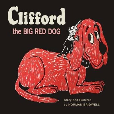 Clifford The Big Red Dog: Color Facsimile of 1963 First Edition - ACCEPTABLE