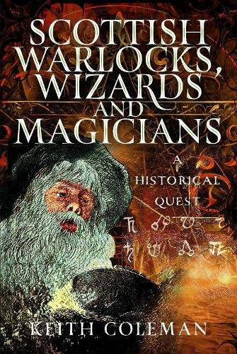 Scottish Warlocks, Wizards and Magicians: A Historical Quest - Image 2