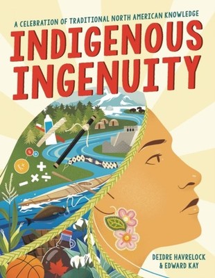 Indigenous Ingenuity by Deidre Havrelock PAPERBACK 9780316413435