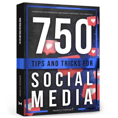 750 Tips and Tricks for Social Media | Marco Perner | Taschenbuch | 334 S.