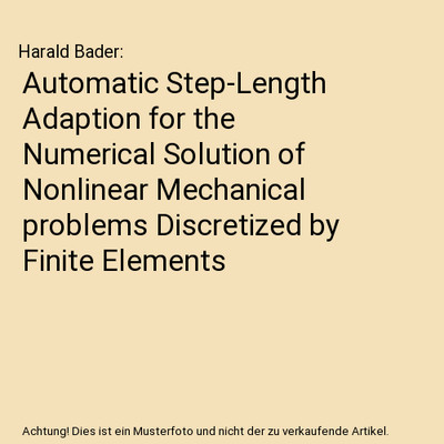 Automatic Step-Length Adaption for the Numerical Solution of Nonlinear Mechanica