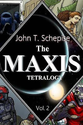The Maxis Tetralogy Vol. 2 By John T Schepise - New Copy - 9781546474401