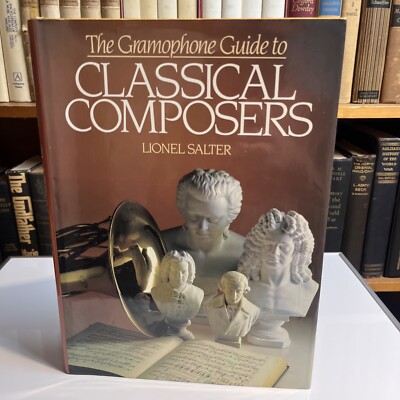 The Gramophone guide to classical composers by Salter, Lionel. Book The ...