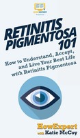 HowExpert (U. A.) | Retinitis Pigmentosa 101 | Buch | Englisch (2019) | Gebunden