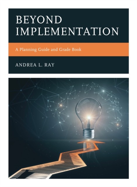 Beyond Implementation by Andrea L. Ray PAPERBACK 9781475856415
