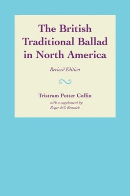 The British Traditional Ballad in North by Tristram Potter Coffin PAPERBACK