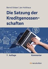 Bernd Gr�ser Jan Holt Die Satzung der Kreditgenossenschaften: Komme (Paperback)