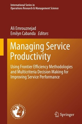 Managing Service Productivity: Using Frontier Efficiency Methodologies and Mult,