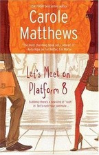 Let's Meet on Platform 8 (Red Dress Ink), USED-Good, Matthews, Carole