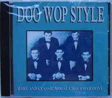 DOO WOP STYLE - CD - (Rare & Classic Vocal Group Harmony) - BRAND NEW