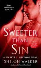 Sweeter Than Sin by Shiloh Walker: Used