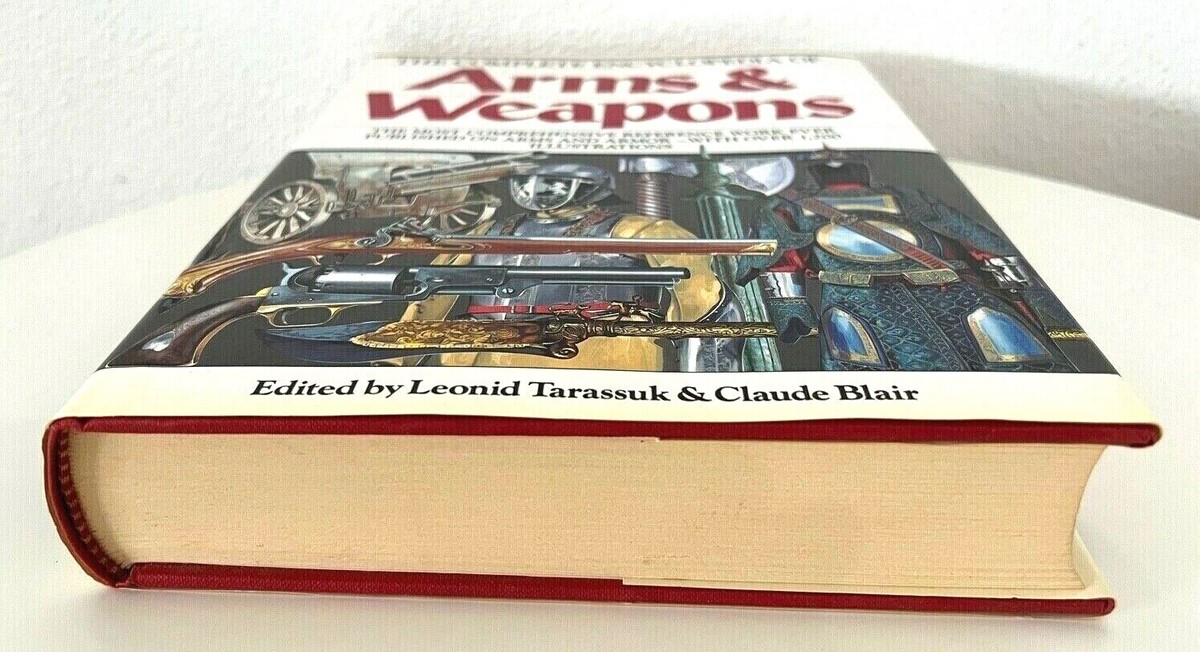 The Complete Encyclopedia of Arms and Weapons by Claude Blair