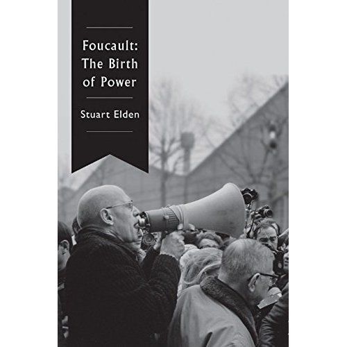Foucault: The Birth of Power by Stuart Elden (Paperback, 2017)