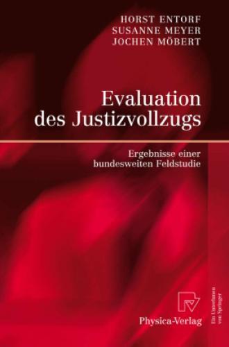 Evaluation Des Justizvollzugs Ergebnisse Einer Bundesweiten Feldstudie