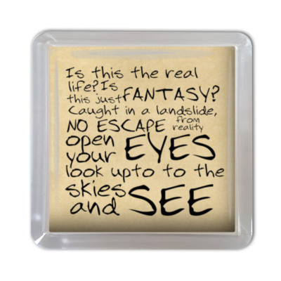 Queen Coaster  Is This the Real Life?  Handmade 10x10cm Acrylic  Gift Ready  UK