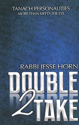Double Take 2: Tanach Personalities-More than Meets the -  NEW Rabbi Jesse Hor 2