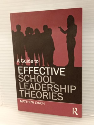 A Guide to Effective School Leadership Theories VG FREE SHIPPING