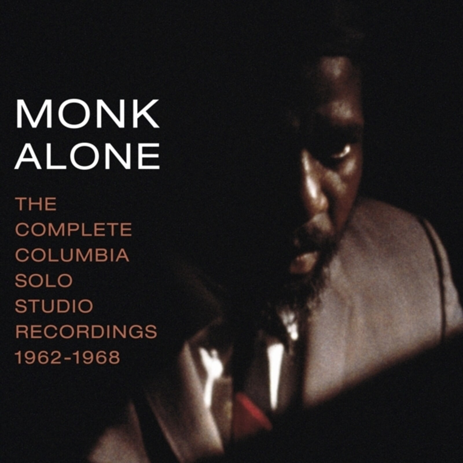 Thelonious Monk Monk Alone: the Complete Columbia Solo Studio Recordings 1962